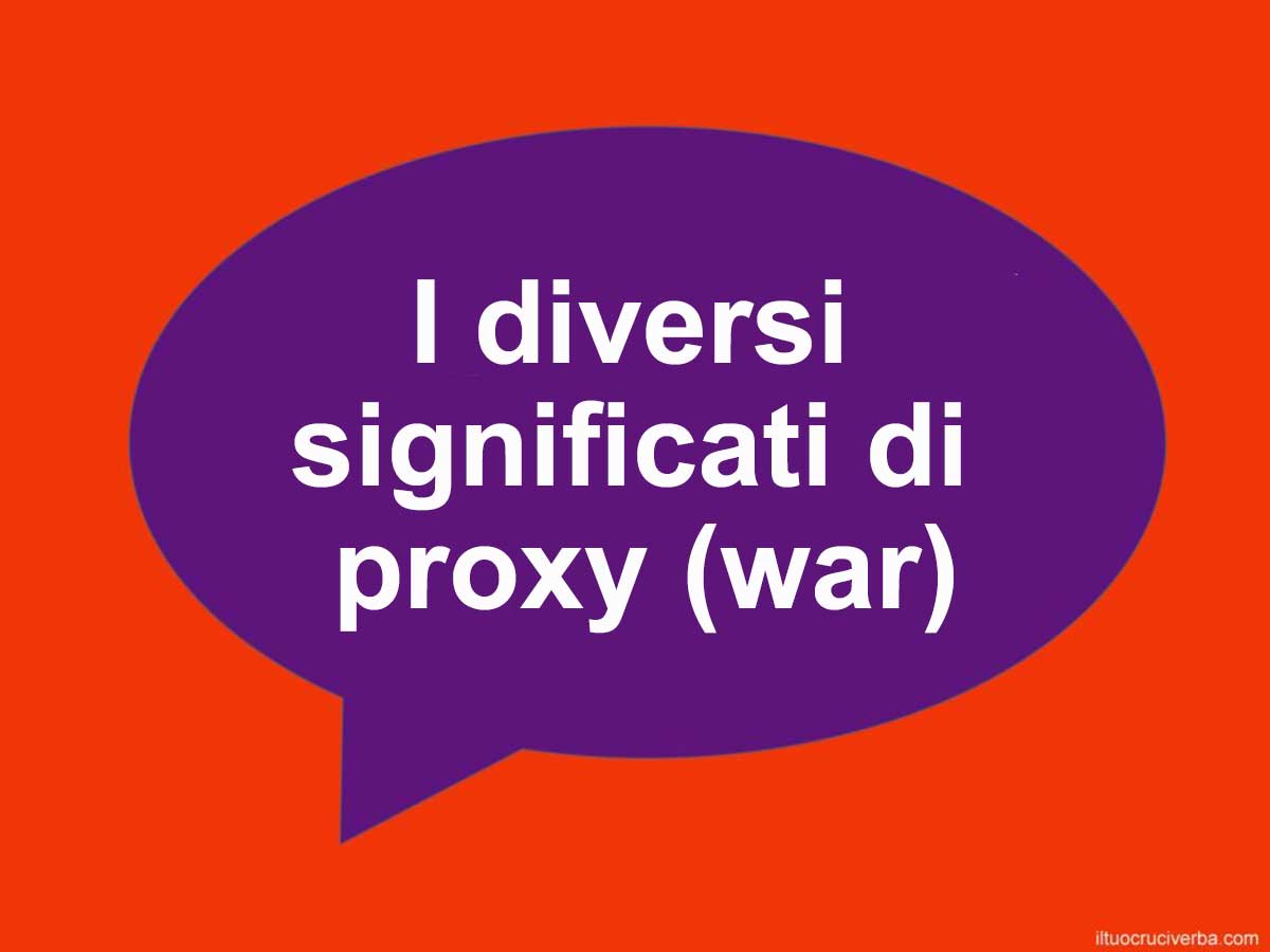 significato di proxy war e proxies